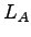 $ L_{A}$
