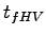 $ t_{fHV}$