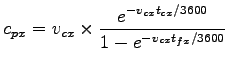 $\displaystyle c_{px} = v_{cx} \times \frac{e^{-v_{cx}t_{cx}/3600}}{1-e^{-v_{cx}t_{fx}/3600}}$