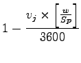 $\displaystyle 1- \frac{v_j \times \left[ \frac{w}{Sp} \right]}{3600}$