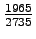 $ \frac{1965}{2735}$