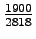 $ \frac{1900}{2818}$