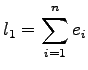 $\displaystyle l_1 = \sum_{i=1}^n{e_i}$