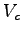 $ V_c$