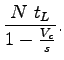$\displaystyle \frac{N~t_L}{1-\frac{V_c}{s}}.$