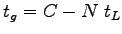 $\displaystyle t_g = C - N~t_L$