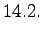 $\displaystyle 14.2.$