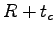 $ R+t_c$