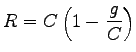 $\displaystyle R=C\left(1-\frac{g}{C}\right)$