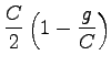 $\displaystyle \frac{C}{2}\left(1-\frac{g}{C}\right)$