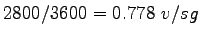 $\displaystyle 2800/3600 = 0.778~v/sg$
