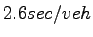 $\displaystyle 2.6 sec/veh$