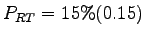 $ P_{RT} = 15\%(0.15)$