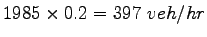 $ 1985\times 0.2 = 397~veh/hr$