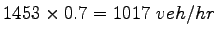$ 1453\times 0.7 = 1017~veh/hr$
