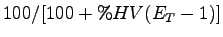 $\displaystyle 100/ [100 + \%HV (E_T - 1) ]$