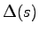 $ \Delta (s)$