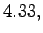 $\displaystyle 4.33,$