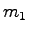 $ m_1$