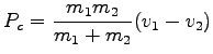 $\displaystyle P_c = \frac{m_1m_2}{m_1 + m_2}(v_1 - v_2)$