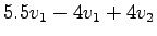 $\displaystyle 5.5v_1 - 4v_1 + 4v_2$