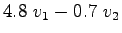 $\displaystyle 4.8~v_1 - 0.7~v_2$