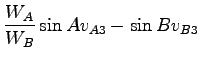 $\displaystyle \frac{W_A}{W_B} \sin A v_{A3} - \sin B v_{B3}$