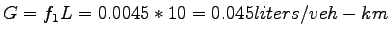 $ G’ = f_1L = 0.0045 * 10 = 0.045 liters/veh-km$