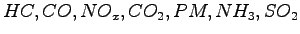 $ HC, CO, NO_x, CO_2,
PM, NH_3, SO_2$