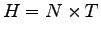 $\displaystyle H=N \times T$