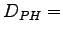 $\displaystyle D_{PH}=$