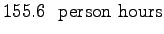 $\displaystyle 155.6~\mathrm{~person~hours}$