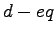 $\displaystyle d-eq$