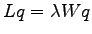 $ Lq = \lambda Wq$