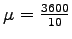 $ \mu=\frac{3600}{10}$
