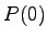 $\displaystyle P(0)$