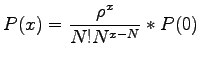 $\displaystyle P(x)=\frac{\rho^x}{N!N^{x-N}}*P(0)$