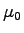$ \mu_0$