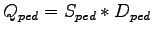 $\displaystyle Q_{ped}= S_{ped}* D_{ped}$