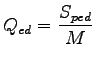$\displaystyle Q_{ed} = \frac{S_{ped}}{M}$