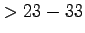 $ > 23-33$