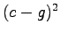 $ (c-g)^2$