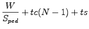 $\displaystyle \frac{W}{S_{ped}}+tc(N-1)+ts$