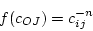 \begin{displaymath}
f(c_{OJ}) = c_{ij}^{-n}
\end{displaymath}