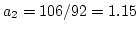 $a_2 = 106/92 = 1.15$