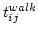 $t_{ij}^{walk}$
