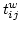 $t^w_{ij}$