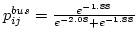 $p_{ij}^{bus} =\frac{e^{-1.88}}{{e^{-2.08}+{e^{-1.88}}}}$