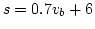 $\displaystyle s=0.7v_b+6$