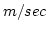 $m/sec$